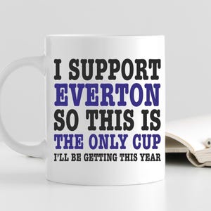 Novelty Everton Mug – Football Fan Gift, Funny Supporter Joke, Toffees Fans Banter Mug