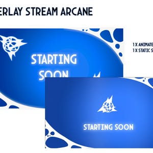 May include: Overlay stream design with the text "OVERLAY STREAM ARCANE". The design features two blue screens with white accents and the words "STARTING SOON". One screen is animated, and the other is static.