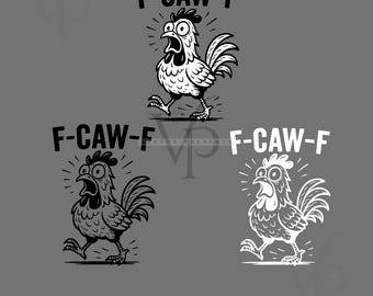 Funny F-Caw-F Chicken Svg, Screaming Rooster Svg, Crazy Hen Svg,Farm Animal Svg Png , Clipart Sarcastic Farm Animal Png Adult Humor