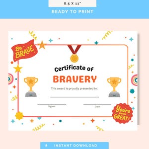 May include: A ready-to-print certificate of bravery, measuring 21.6 x 27.9 cm, with a red and gold design. The certificate features the text "Certificate of BRAVERY" and "You're DOING GREAT!", two gold trophy illustrations, and a red banner that says "Be BRAVE".