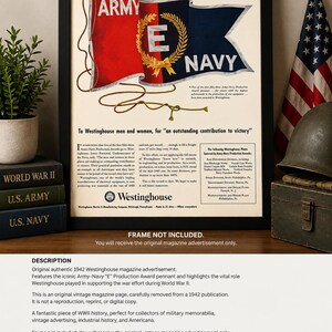 May include: An original 1942 Westinghouse magazine advertisement featuring the Army-Navy E Production Award pennant. The graphic shows a red and blue flag with a gold laurel wreath and the letter E. Text includes To Westinghouse men and women, for an outstanding contribution to victory and Westinghouse Electric & Manufacturing Company.