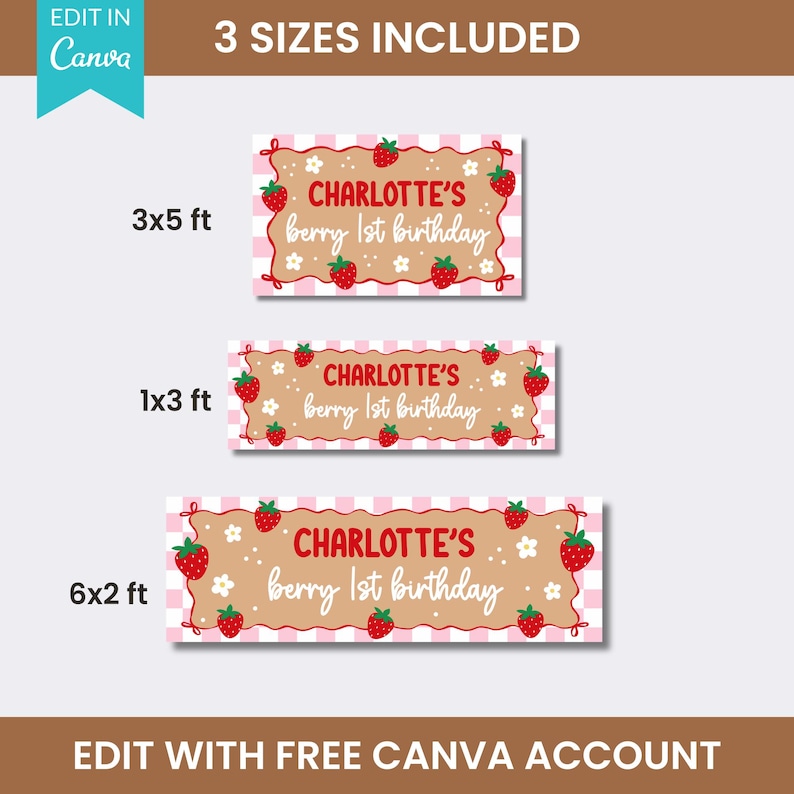 May include: Three rectangular banners with a pink and white checkered border, featuring a tan center with red strawberries and white flowers. The text reads Charlotte's berry 1st birthday. The sizes 3x5 ft, 1x3 ft, and 6x2 ft are displayed.