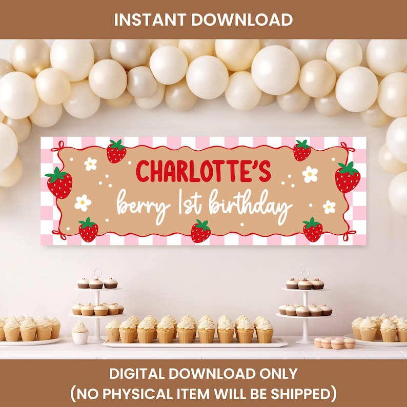 May include: A rectangular party banner featuring a light pink and white checkered border, a tan center, and red strawberry illustrations. The text reads Charlotte's berry 1st birthday in red and white script and block lettering with white flowers.