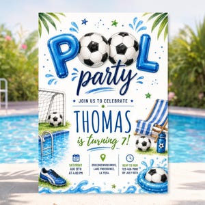 May include: A pool party invitation for Thomas turning 7, featuring soccer balls, blue balloon letters, a soccer goal, a lounge chair, a water bottle, and a blue sneaker. The text includes date, time, location, and RSVP details for August 12th.