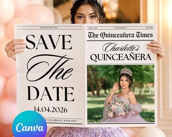 May include: A newspaper-style announcement for a quinceañera, with the headline "SAVE The DATE" and the date 14.04.2026. The announcement also includes the text "Charlotte's QUINCEAÑERA" and a photo of a woman in a formal gown. The Canva logo is visible.