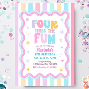 May include: A rectangular birthday invitation template featuring vertical pastel stripes in pink, yellow, and blue. The center has a white scalloped border with pink dots, displaying the text FOUR TIMES THE FUN, Marinda's 4TH BIRTHDAY, and party details.