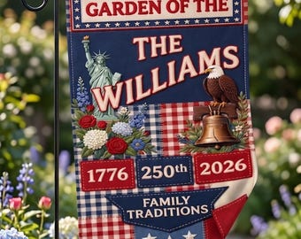 Welcome to Our Garden Custom Flag, America's 250th Year Celebration Decor, Faux Embroidery Look 2D Flat Print Banner, Patriotic Family Gift