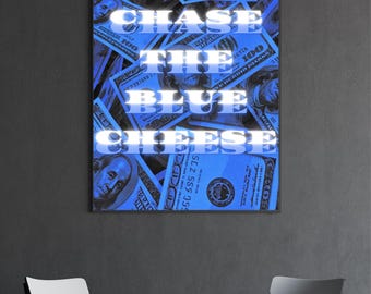 Póster de dinero: Persigue el queso azul, impresión digital motivacional, arte mural con ajetreo, decoración con billetes de dólar, arte de oficina, póster moderno para habitación