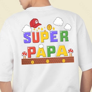 Vatertag, Super Dad Custom Shirt PNG, Super Papa Shirt PNG, Geschenk für Papa, Geburtstagsshirt, Super Son Mario Bross png, Mario Dad png