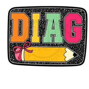 May include: A vibrant graphic design with the word "DIAG" in orange, yellow, green, and pink block letters. Beneath the text is a yellow pencil adorned with a pink bow. The background is black with white speckles.