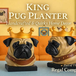 May include: Two pug-shaped planters with gold crowns, brown collars, and black bases. The planters are tan with black facial features. The text "KING PUG PLANTER Handcrafted & Quirky Home Decor" is at the top of the image.