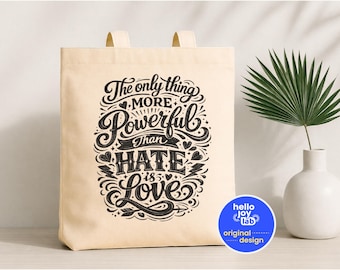 The Only Thing More Powerful Than Hate Is Love Tote Bag, Social Justice Anti Ice, Kindness Canvas Tote, Choose Love