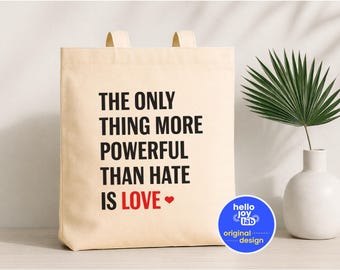 The Only Thing More Powerful Than Hate Is Love Tote Bag, Social Justice Anti Ice, Kindness Canvas Tote, Choose Love