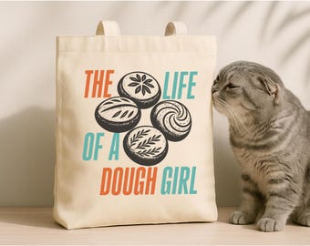 The Life of a Dough Girl Canvas Tote Bag, Retro Sourdough Bread, Show Girl Era Bag, Sourdough Baker Gift, T S 12 Fan Merch