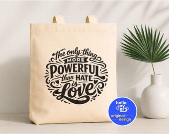 The Only Thing More Powerful Than Hate Is Love Tote Bag, Social Justice Anti Ice, Kindness Canvas Tote, Choose Love