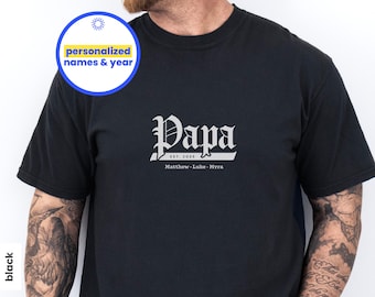Comfort Colors Personalized Papa Shirt With Est Year, Papa T-Shirt, Custom Father's Day Shirt With Kids Names, Gift For Dad or Grandpa
