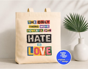 The Only Thing More Powerful Than Hate Is Love Tote Bag, Social Justice Anti Ice, Kindness Canvas Tote, Choose Love