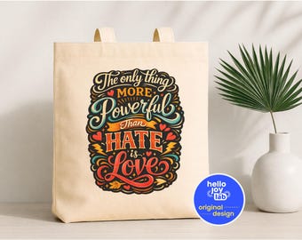 The Only Thing More Powerful Than Hate Is Love Tote Bag, Social Justice Anti Ice, Kindness Canvas Tote, Choose Love