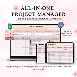 May include: A digital project manager template displayed on a laptop, tablet, and smartphone. The template is a Google Sheet spreadsheet with pink and white accents. Text includes "ALL-IN-ONE PROJECT MANAGER" and "Say goodbye to messy projects and hello to clear, focused planning!"