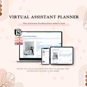 May include: A digital planner displayed on a laptop, tablet, and smartphone. The text "VIRTUAL ASSISTANT PLANNER" is at the top, with "The Ultimate Professional Admin Hub" below it. The planner is designed for virtual assistants.