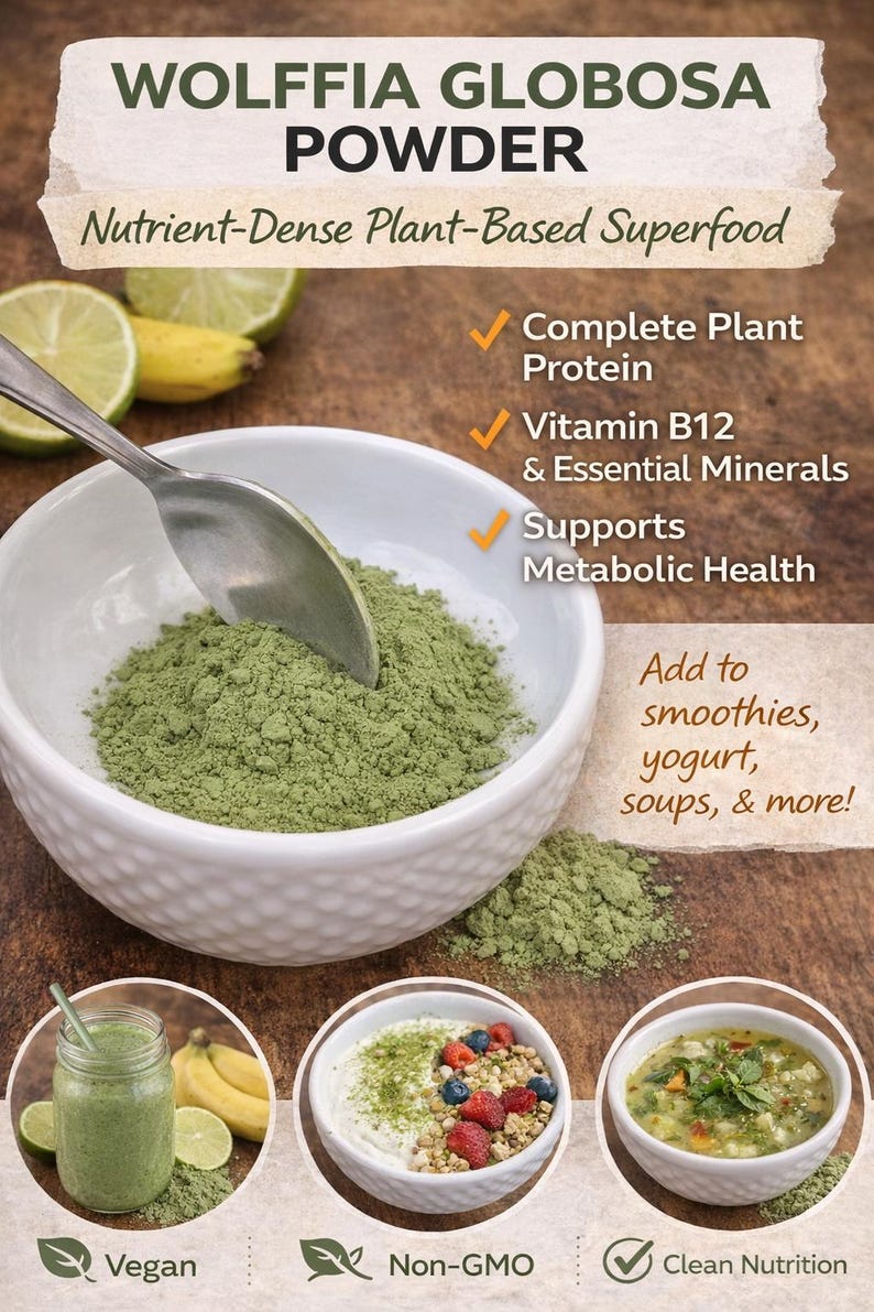 May include: Image of Wolffiia Globosa powder, a nutrient-dense, plant-based superfood. A white bowl holds green powder, with a spoon. The image includes text: Complete Plant Protein, Vitamin B12 & Essential Minerals, Supports Metabolic Health.