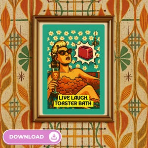 Live Laugh Toaster Bath Quote Art – Funny Vintage Print – Retro Bathroom Poster – Rude Wall Art – Maximalist Decor – Sarcastic Wall Art