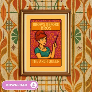 以下が含まれることがあります： レトロなデザインの額入りアートプリント。赤い髪とターコイズのトップスを着た女性が杖を持っています。「Brows Before Bros」と「The Arch Queen」の文字。フレームは金色です。