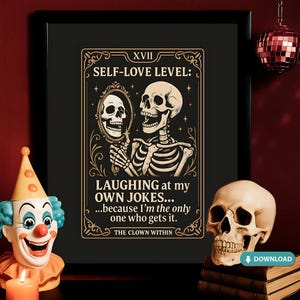 Impresión gótica en blanco y negro de la carta del tarot del amor propio – Póster sarcástico sobre salud mental – Arte mural de esqueletos divertido – Regalo de descarga instantánea