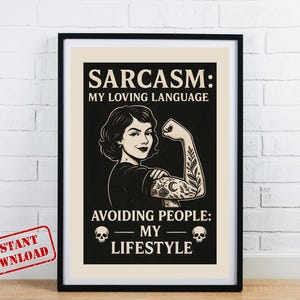 Sarcasm My Loving Language | Sarcastic Gothic Wall Art – Funny Black and White Quote Print – Dark Humor Gift for Friends
