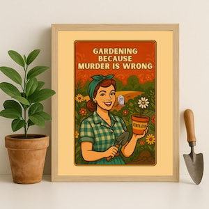 Impression jardinage parce que le meurtre est une erreur - Art mural de jardinage amusant, cadeau humour noir pour jardiniers, affiche imprimable pour maman plante rétro