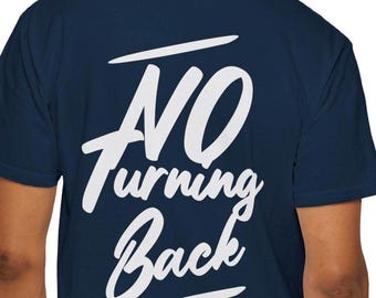 No turning back T-Shirt | Plain Tee, a
