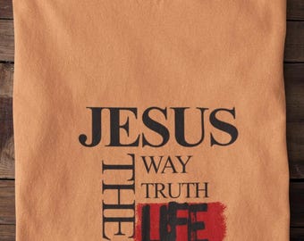 Jesus the way and the truth T-shirt, Faith-Based Tee, Spirituality Shirt, Religious Apparel, Christian Gift