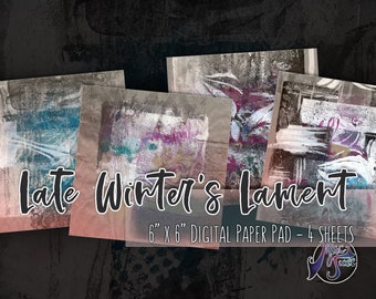 Late Winter's Lament 6x6 Paper Pad - Instant Download - Digital Paper - Printable File (4 sheets)