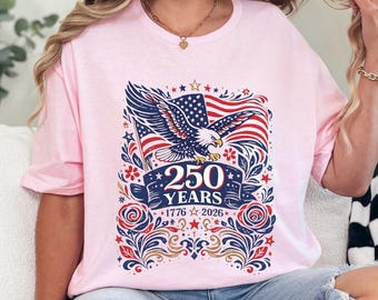 America 250 Anniversary Shirt, Patriotic Bald Eagle Shirt, 250th Anniversary of USA Shirt, 4th Of July Shirt, Since 1776 Shirt 604887