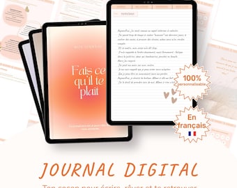 May include: Digital journal displayed on tablets. The cover reads "Fais ce qu'il te plaît" in orange and white. One tablet shows handwritten text in French. The text "JOURNAL DIGITAL" is at the bottom, with "Ton cocon pour écrire, rêver et te retrouver" below it.