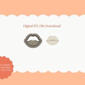 Pode incluir: Download de arquivo STL digital com dois designs em forma de lábios. Um é um contorno em camadas, em tons de cinza, e o outro é uma forma de lábio bege claro sólido. A imagem inclui o texto "Digital STL File Download" e "All Sizes Included Sharp 4mm Blade Polymer Clay Cutter."