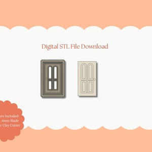 May include: Digital STL file download featuring two door designs. One is a rectangular window-style door with a gray frame, and the other is a simple door with a light beige color. The image includes the text "Digital STL File Download".