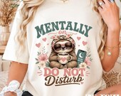 Mentally On Do Not Disturb Png, Funny Sloth Png, Introvert Png, Do Not Disturb Png, Coffee Sloth Png, Sarcastic Gift Sublimation Png