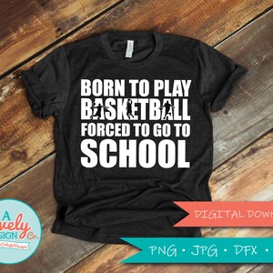 Basketball SVG / Born to Play Basketball / SVG for Cricut / SVG for Silhouette