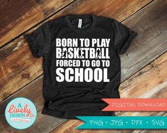 Basketball SVG / Born to Play Basketball / SVG for Cricut / SVG for Silhouette