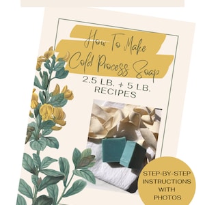 Op de afbeelding: Printbare gids met bloemenillustraties over het maken van koudeproceszeep met stapsgewijze instructies en foto's. Bevat recepten voor 2,5 lb en 5 lb batches.