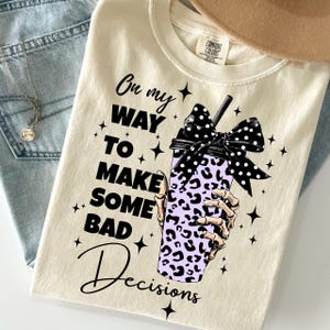 On My Way Make Some Bad Decisions T-Shirt Halloween Skull Skeleton Tshirt Halloween Coquette Bow Sarcastic Sweatshirt Spooky Season Tee