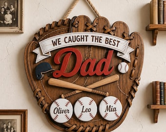 Custom We Caught The Best Dad Wooden Sign, Wooden Baseball Glove, Custom Baseball Gift, Kids Name Throwing Ball, Dad Gift, Father's Day Gift