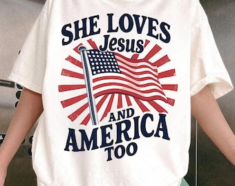 She Loves Jesus And America Too png, Independence Day png, July 4th Christian Png, America Retro USA Flag Png
