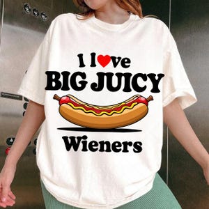 I Love Big Juicy Wieners Funny Hot Dog BBQ Party Food Lovers png, Funny Hot Dog Shirt, Independence Day, Retro America Patriotic Weenies