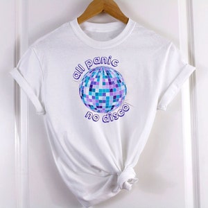 All Panic No Disco, Funny Unisex T-Shirt, 2 Shirt Colors to Choose From