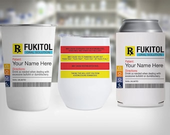 Fukitol, Prescription, Personalized, ONE Double Sided Steel Pint Glass, Wine Tumbler, or Can Cooler