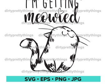 Getting Meowied Svg Etsy