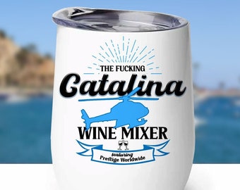 Stainless Steel Wine Tumbler with Lid, The Fucking Catalina Wine Mixer