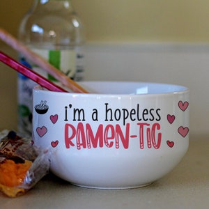 I&#39;m a Hopeless Ramen-tic, 24oz Funny Noodle Bowl